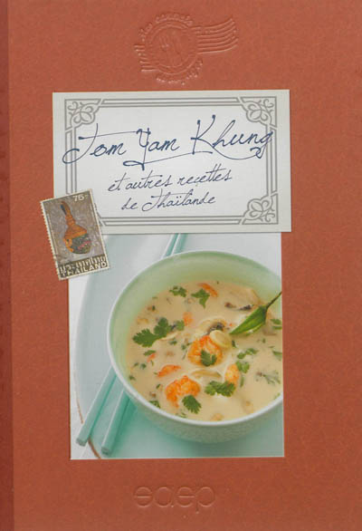 Tem yan khung et autres recettes de Thaïlande