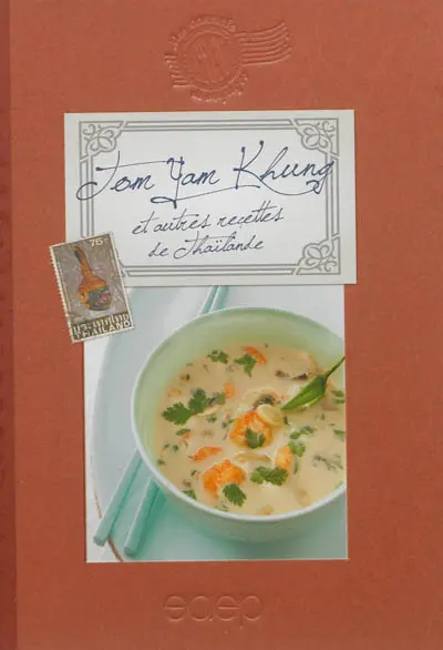 Tem yan khung et autres recettes de Thaïlande