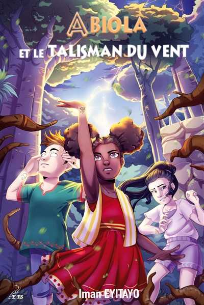 Abiola et le talisman du vent : Les champions célestes, tome 1