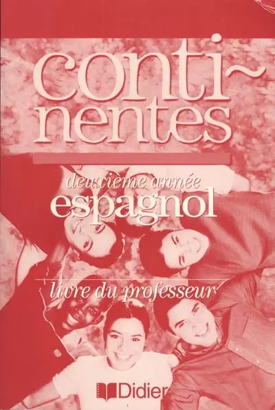 Continentes, espagnol, 2e année : livre du professeur