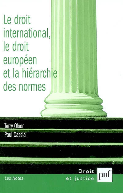Le droit international, le droit européen et la hiérarchie des normes