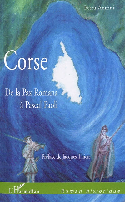 Corse : de la pax romana à Pascal Paoli