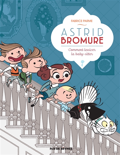 Astrid Bromure. Vol. 7. Comment lessiver la baby-sitter