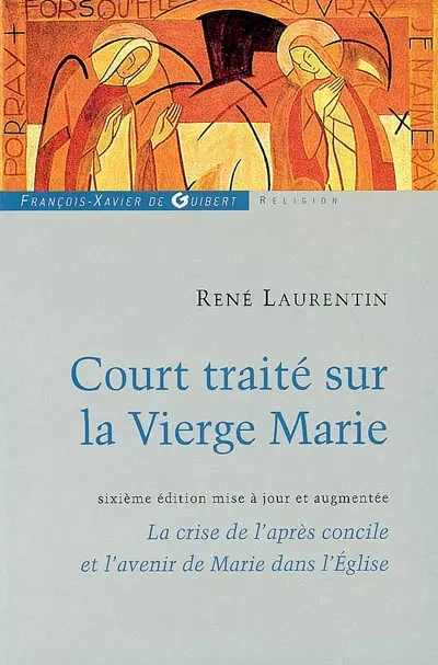 Court traité sur la Vierge Marie : la crise de l'après concile et l'avenir de Marie dans l'Église