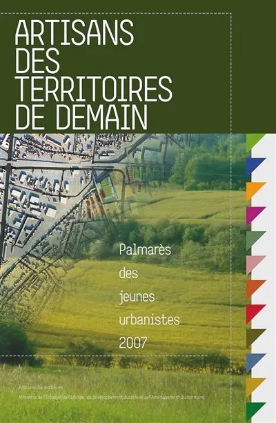 Artisans des territoires de demain : palmarès des Jeunes urbanistes 2007