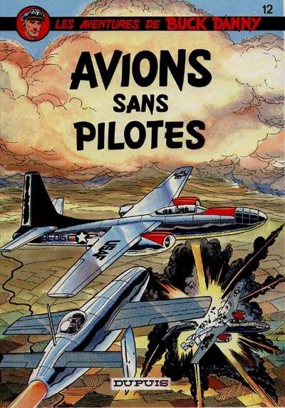 Les aventures de Buck Danny. Vol. 12. Avions sans pilotes