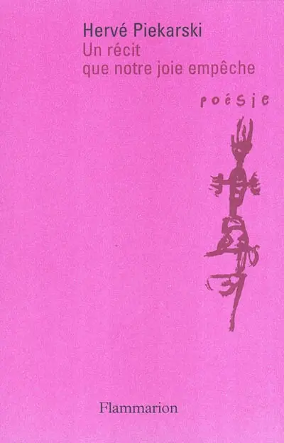 Un récit que notre joie empêche