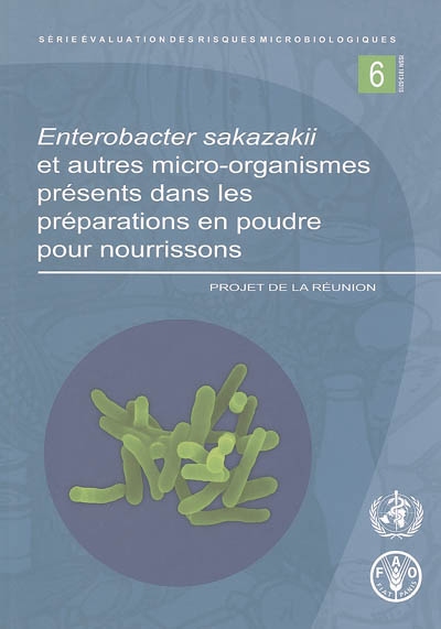 Enterobacter sakazakii et autres micro-organismes présents dans les préparations en poudre pour nourrissons : projet de la réunion