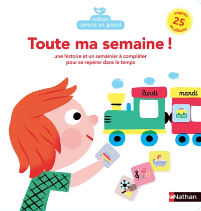 Toute ma semaine ! : une histoire et un semainier à compléter pour se repérer dans le temps