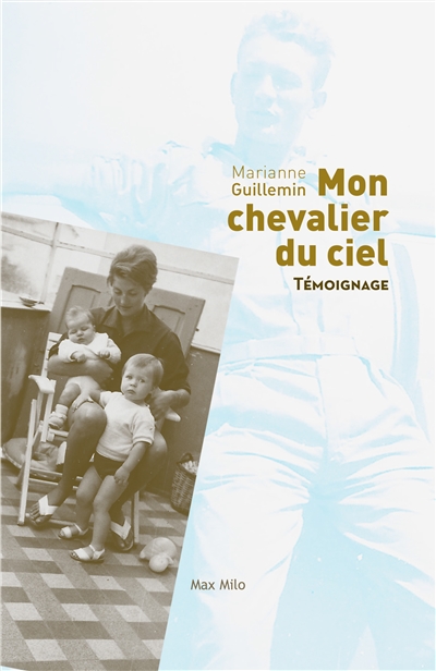 Mon chevalier du ciel : témoignage