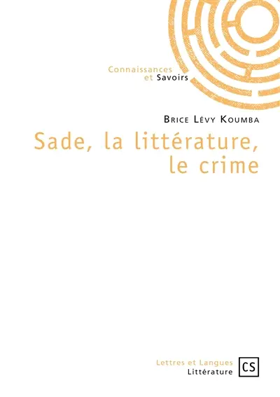 Sade, la littérature, le crime