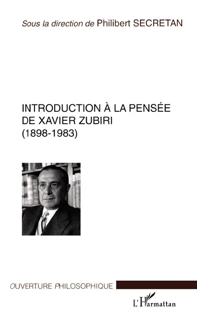 Introductions à la pensée de Xavier Zubiri (1898-1983) : pour une philosophie de la réalité