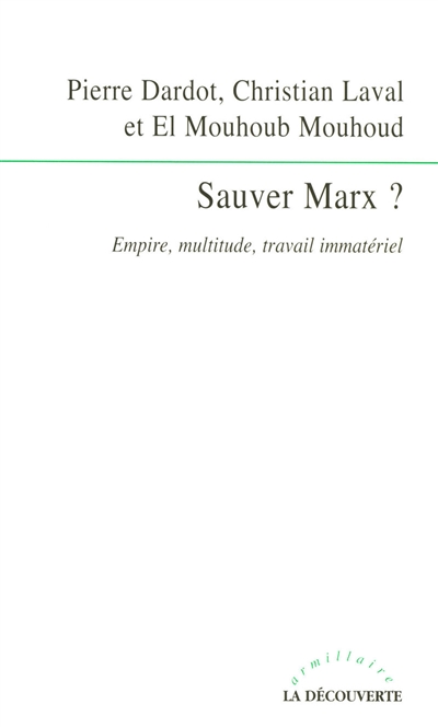 Sauver Marx ? : empire, multitude, travail immatériel