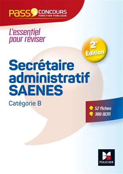 Secrétaire administratif, SAENES : catégorie B, l'essentiel pour réviser : 52 fiches, 380 QCM