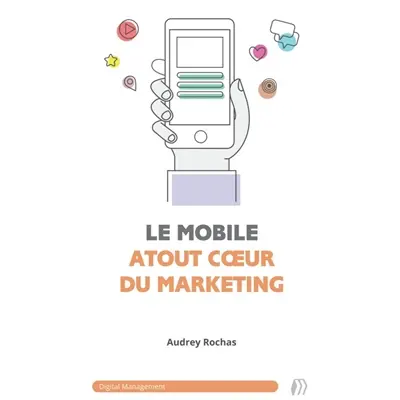 Le mobile, atout coeur du marketing