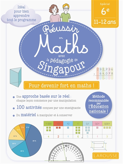 réussir en maths avec montessori et la pédagogie de singapour : spécial 6e