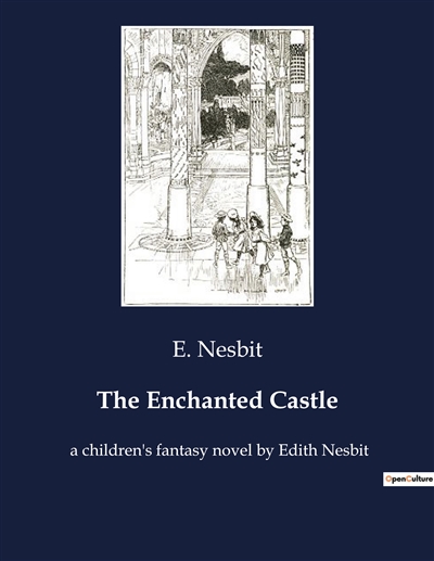The Enchanted Castle : The...