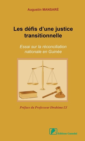 Les défis d'une justice transitionnelle : essai sur la réconciliation nationale en Guinée