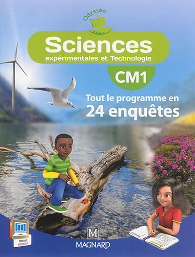 Sciences expérimentales et technologie, CM1 : tout le programme en 24 enquêtes