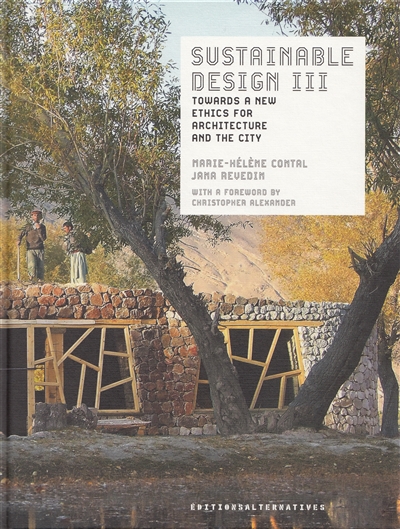 Sustainable design. Vol. 3. Towards a new ethics for architecture and the city