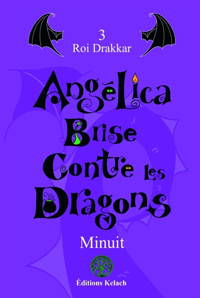 Angélica Brise Contre les Dragons : Roi Drakkar