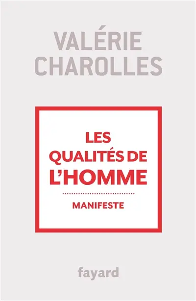 Les qualités de l'homme : manifeste