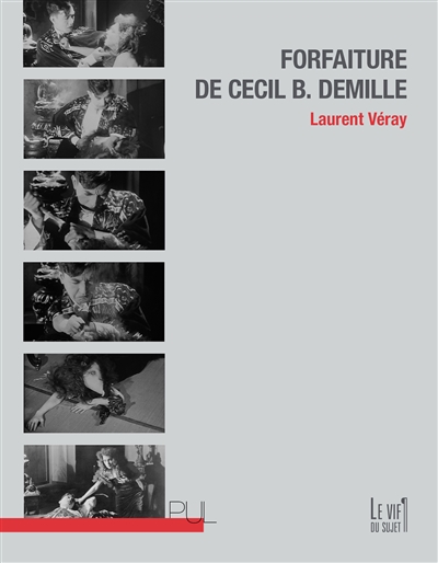 Forfaiture de Cecil B. DeMille : essai d'histoire culturelle du cinéma