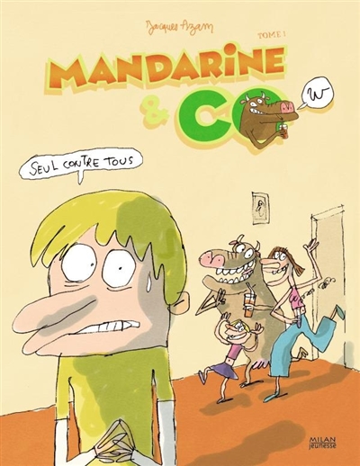 Mandarine & Co T1 - Seul contre tous