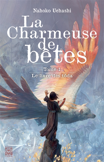 La charmeuse de bêtes. Vol. 1. Le livre des tôda