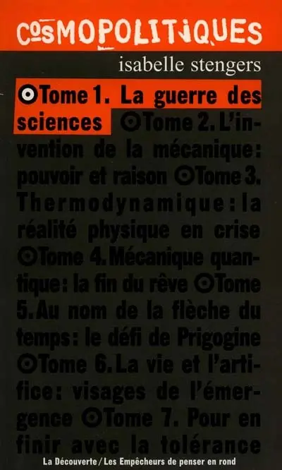 Cosmopolitiques. Vol. 1. La guerre des sciences