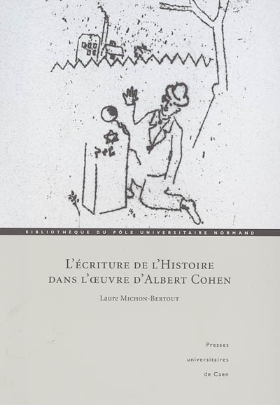 L'écriture de l'histoire dans l'oeuvre d'Albert Cohen