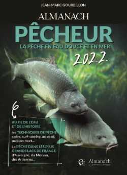 Almanach du pêcheur 2022 : la pêche en eau douce et en mer