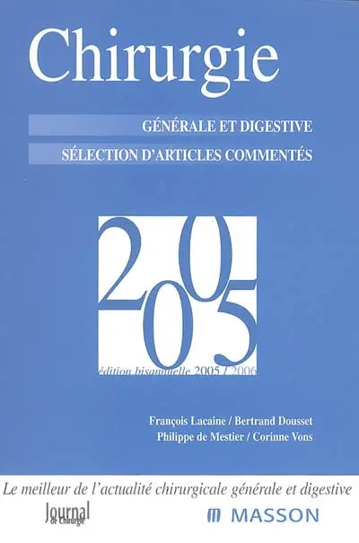 Chirurgie générale et digestive 2005 : sélection d'articles commentés