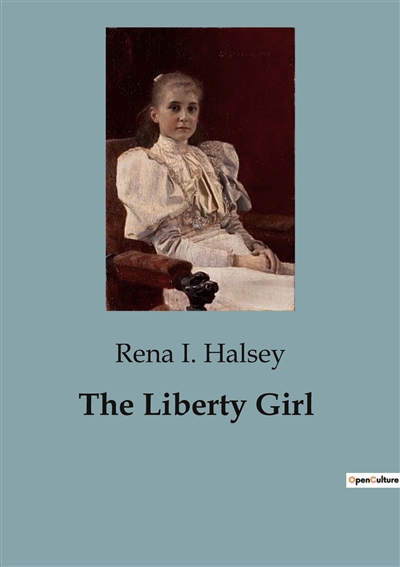 The Liberty Girl : The...