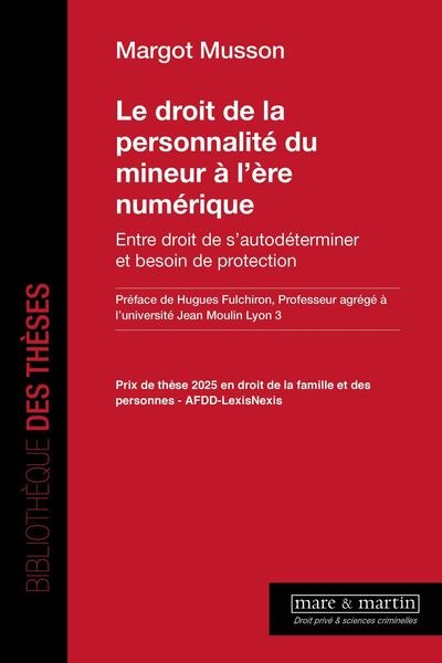 Le droit de la personnalité du mineur à l'ère numérique : entre droit de s'autodéterminer et besoin de protection