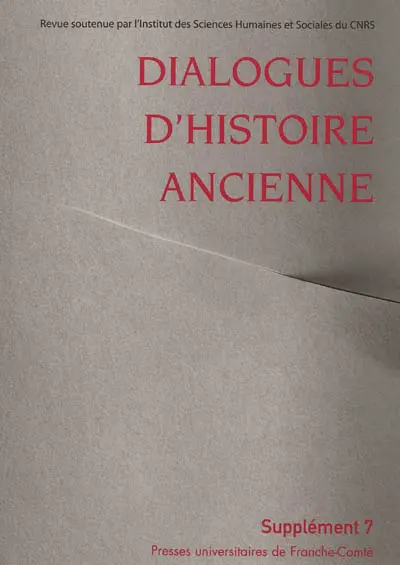 Dialogues d'histoire ancienne, supplément, n° 7. L'histoire de l'alimentation dans l'Antiquité : bilan historiographique
