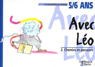 Avec Léo. Vol. 2. Chemins et parcours