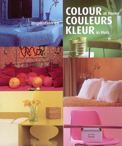 Colours at home. Inspiration en couleurs. Kleur in Huis