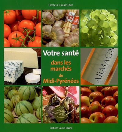 Votre santé dans les marchés de Midi-Pyrénées