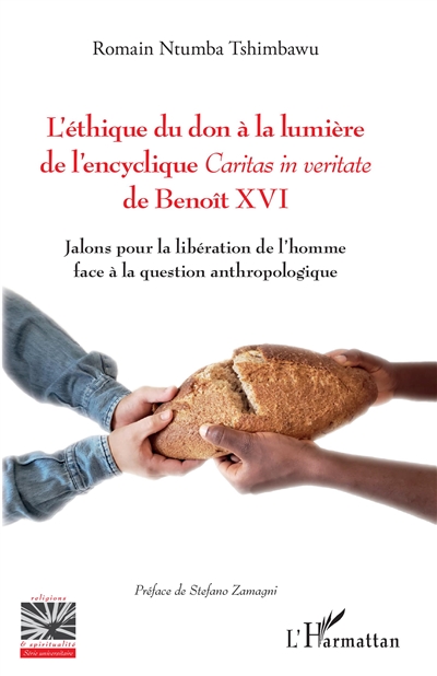 L'éthique du don à la lumière de l'encyclique Caritas in veritate de Benoît XVI : jalons pour la libération de l'homme face à la question anthropologique