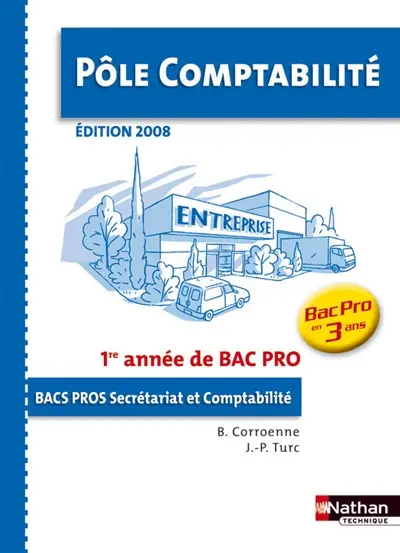 Pôle comptabilité : 1re année bac pro 3 ans 2008 : pochette de l'élève