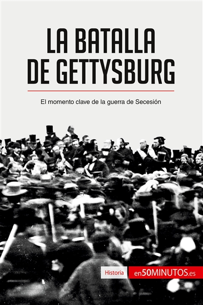 La batalla de Gettysburg :...