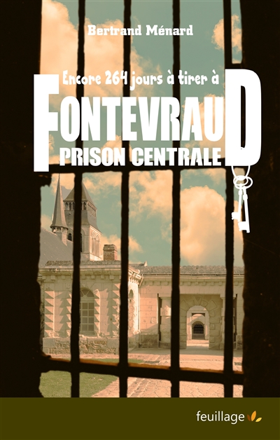 Encore 264 jours à tirer à Fontevraud prison centrale