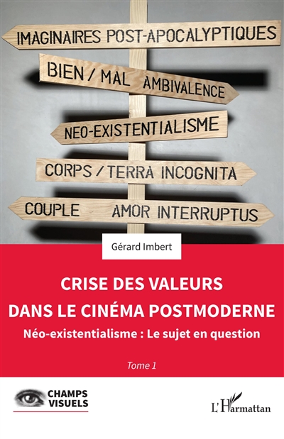 Crise des valeurs dans le cinéma postmoderne. Vol. 1. Néo-existentialisme : le sujet en question