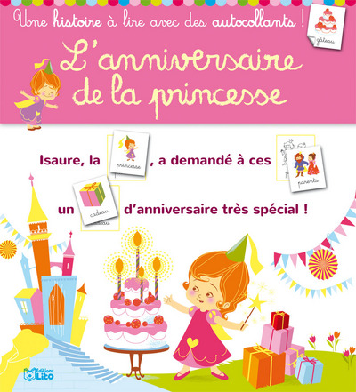 L'anniversaire de la princesse : une histoire à lire avec des autocollants !