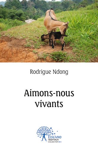 Aimons nous vivants