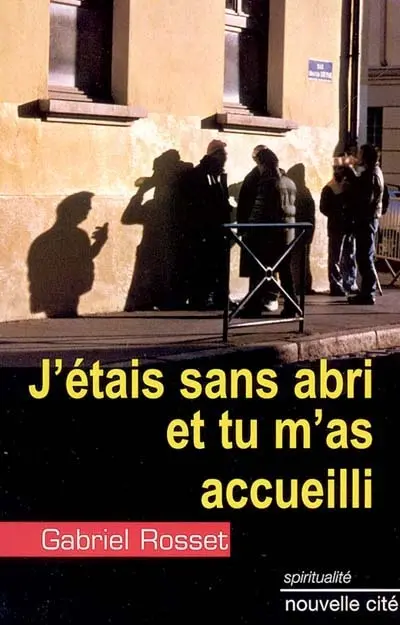 J'étais sans abri et tu m'as accueilli