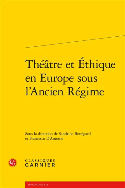 Théâtre et éthique en Europe sous l'Ancien Régime