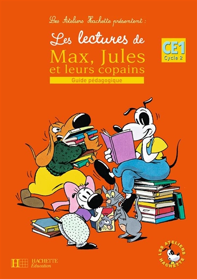 Les lectures de Max, Jules et leurs copains : guide pédagogique, CE1