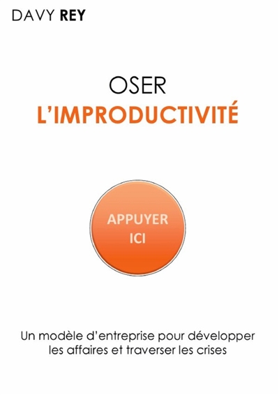 Oser l'improductivité